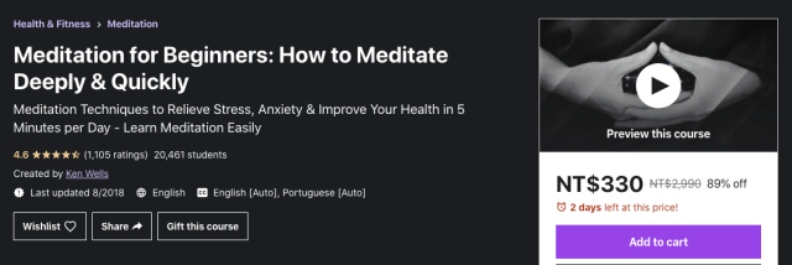 Udemy 最受歡迎的冥想課程之一,由淺入深地將觀念詳述講解。透過每天 5 分鍾時間練習冥想,進而提升生活品質與你的健康。課程總長度3小時,目前獲得 4.6 的評價(1105 個評分),已有20461名學生。