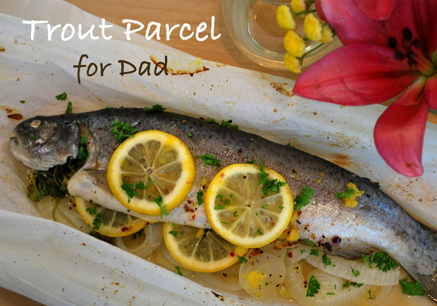 孝敬老爸一尾魚：鮮嫩紙包烤鱒魚 Trout Parcel